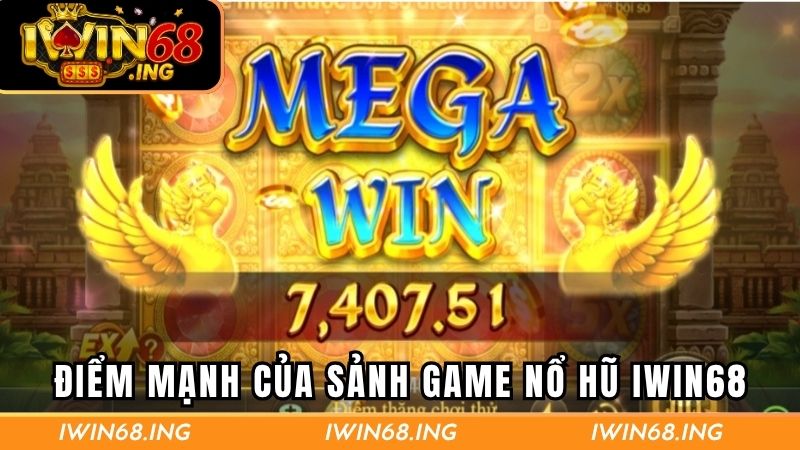 Điểm mạnh ghi điểm của sảnh game nổ hũ