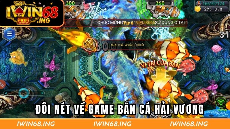 Đôi nét về sân chơi hàng đầu bắn cá hải vương