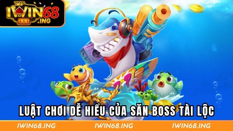 Tìm hiểu về luật chơi của săn boss Vua Tài Lộc