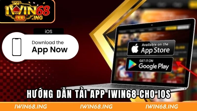 Hướng dẫn từng bước tải app iwin68 cho iOS trên iPhone