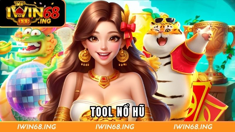 Tool nổ hũ