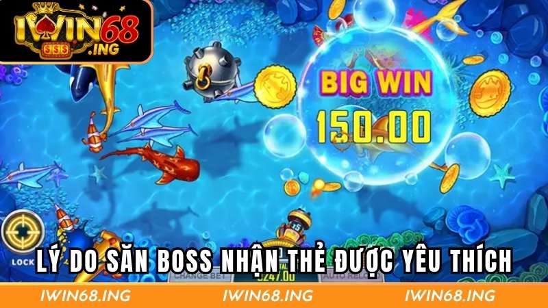 Tại sao tân binh thích chơi game săn boss thưởng thẻ nạp