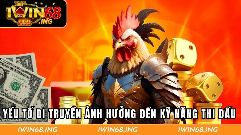 Yếu tố di truyền ảnh hưởng đến kỹ năng thi đấu